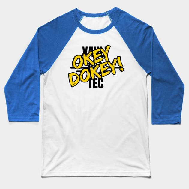 Okey Dokey! Baseball T-Shirt by Spatski